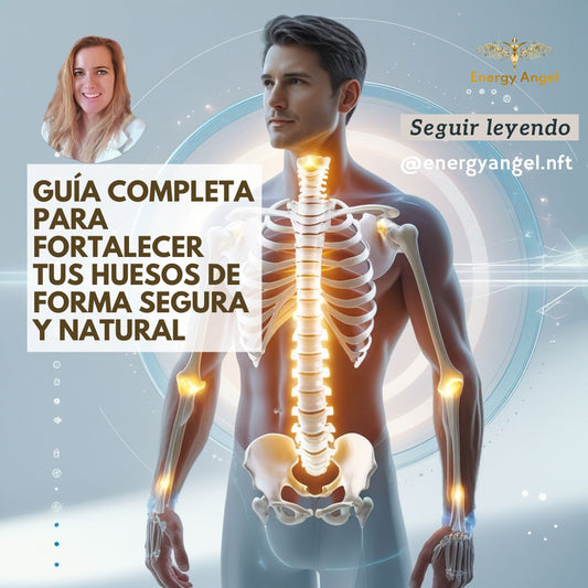 Guía Completa para Fortalecer tus Huesos de Forma Segura Y Natural