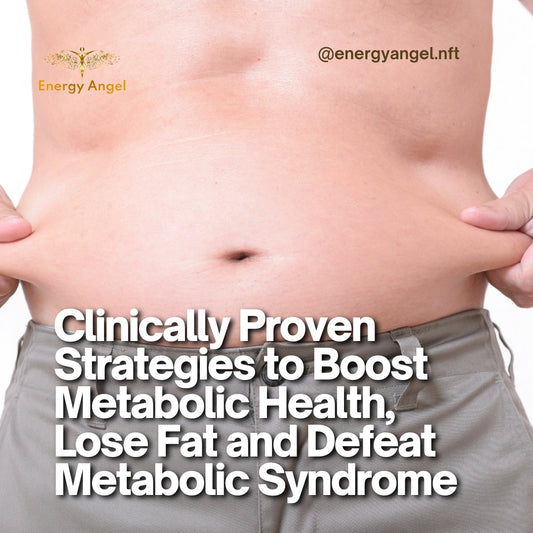 Clinically Proven Strategies to Boost Metabolic Health, Lose Fat and Defeat Metabolic Syndrome
